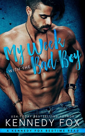 MY WEEK WITH THE BAD BOY